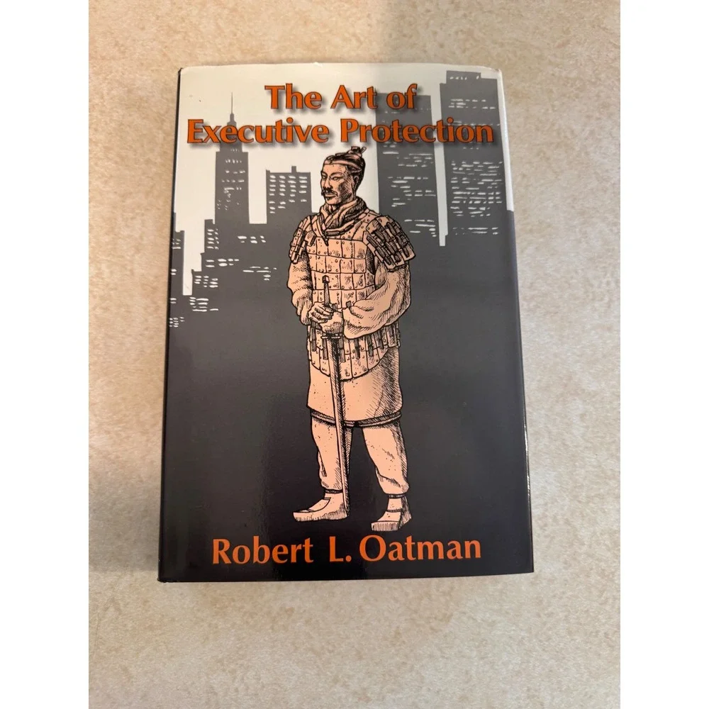 Signed The Art of Executive Protection Robert L Oatman 3rd Ed Hardcover Book